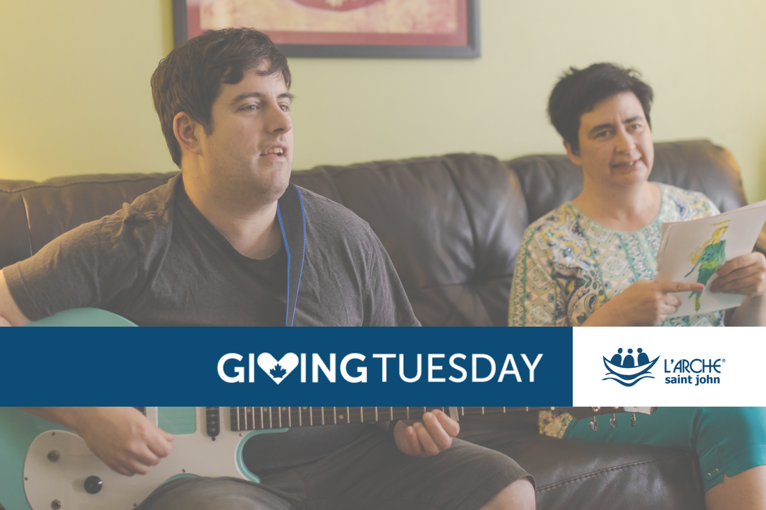 4 Simple Ways You Can Support L'Arche Saint John on GivingTuesday