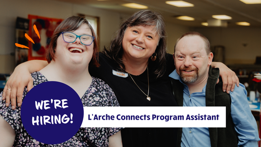 NEWS | We're hiring a L'Arche Connects program assistant