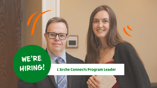 NEWS | We're hiring a Program Leader for L'Arche Connects!